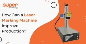 How Can a Laser Marking Machine Improve Production?